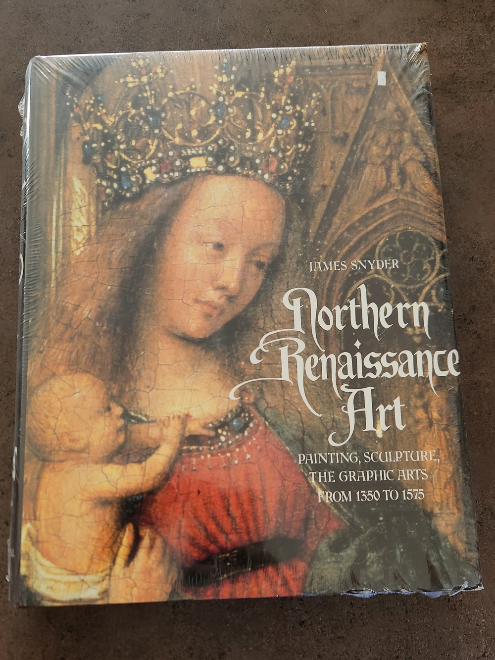 Northern Renaissance Art : Painting, Sculpture, the Graphic Arts from 1350